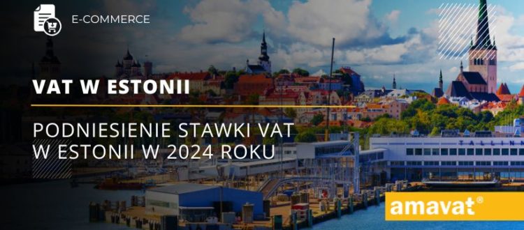 Podniesienie stawki VAT w Estonii w 2024 roku