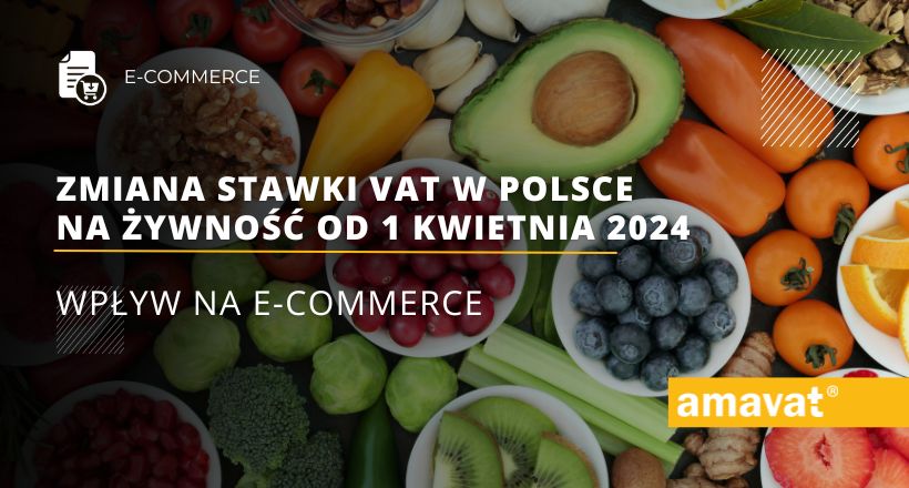 Zmiana stawki VAT w Polsce na zywnosc od 1 kwietnia 2024