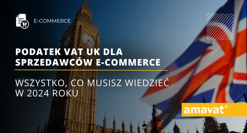 Podatek VAT UK dla sprzedawców e-commerce