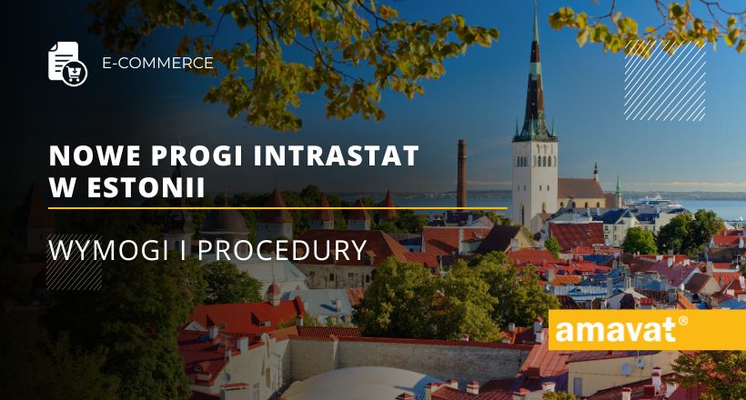 Nowe progi Intrastat w Estonii: Wymogi i procedury
