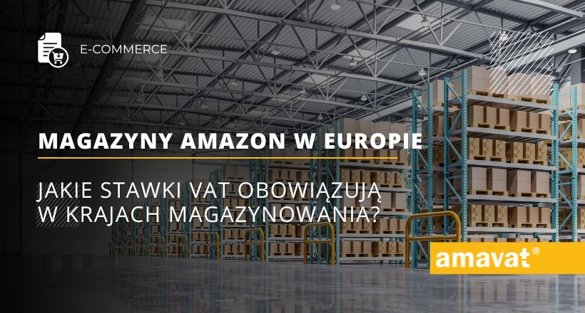 Magazyny Amazon w Europie: obowiązujące stawki VAT