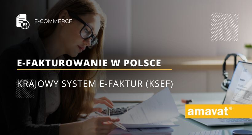 E-fakturowanie w Polsce: Krajowy System e-Faktur (KSeF)