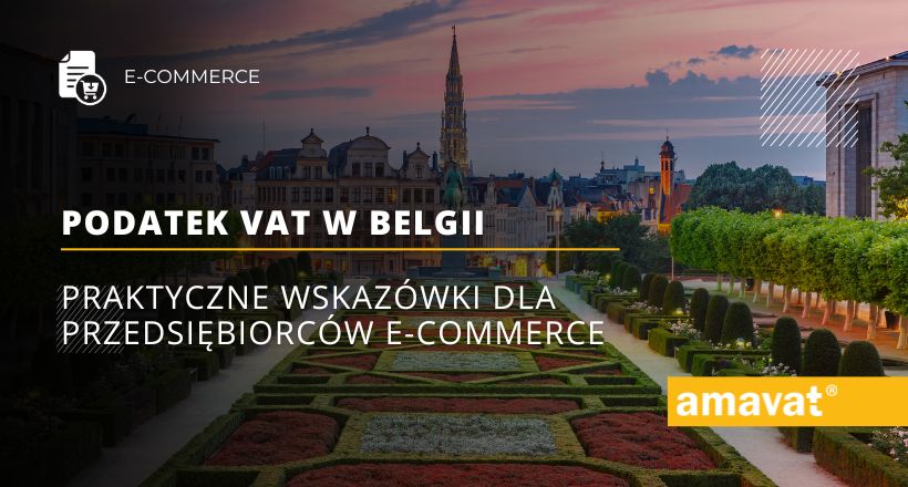 Podatek VAT w Belgii: Praktyczne wskazówki dla przedsiębiorców e-commerce