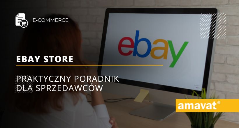 eBay Store: Praktyczny poradnik dla sprzedawców