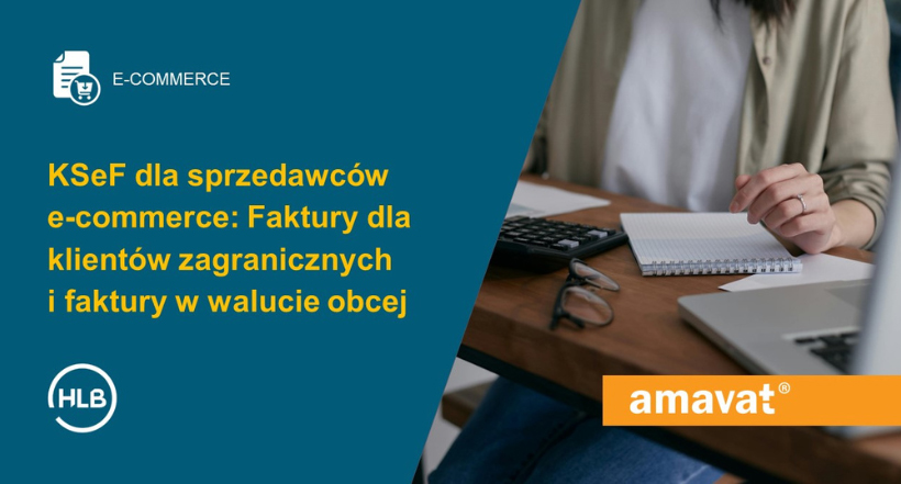 KSeF dla sprzedawców e-commerce - Faktury dla klientów zagranicznych i faktury w walucie obcej