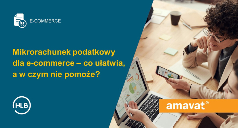 Mikrorachunek podatkowy dla e-commerce – co ułatwia, a w czym nie pomoże