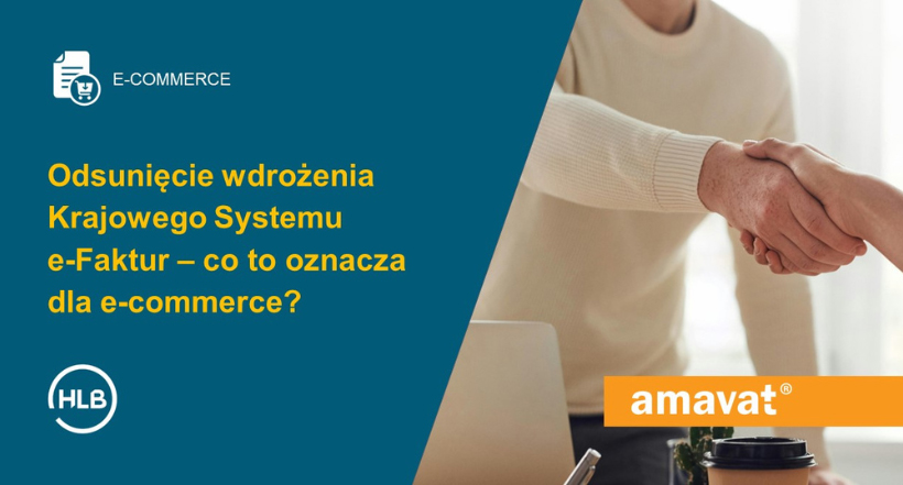 Odsunięcie wdrożenia Krajowego Systemu e-Faktur – co to oznacza dla e-commerce