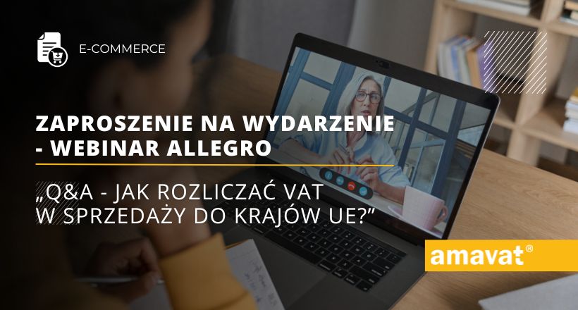 Zaproszenie na wydarzenie - Webinar Allegro Q&A = Jak rozliczyc VAT w sprzedazy do krajow UE