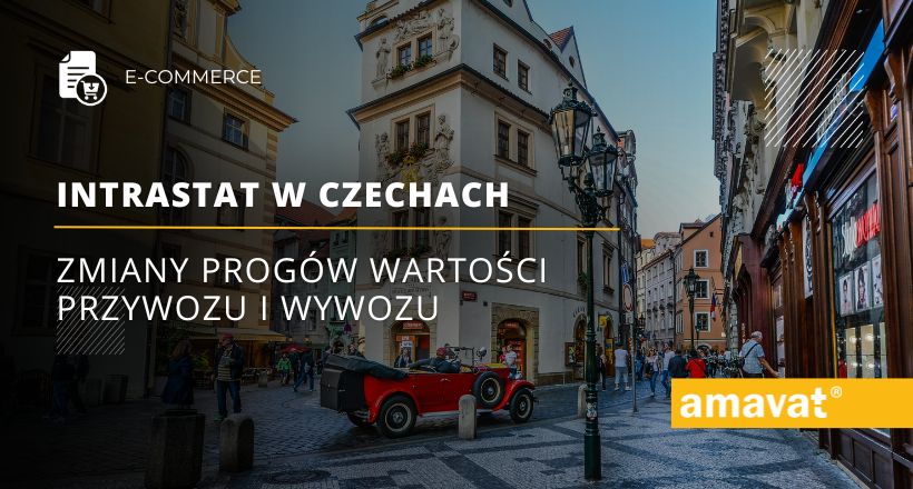 Zmiany progów wartości przywozu i wywozu w systemie INTRASTAT dla Czech