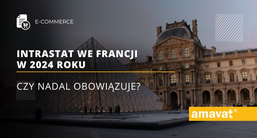 Intrastat we Francji w 2024 roku: Czy nadal obowiązuje?