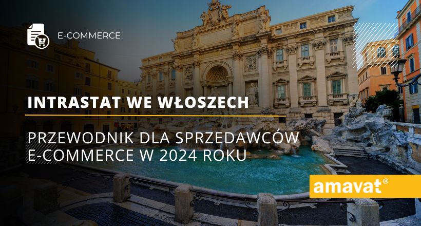 Intrastat we Włoszech: Przewodnik dla sprzedawców e-commerce w 2024 roku