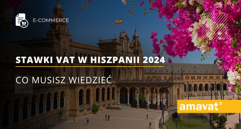 Stawki VAT w Hiszpanii 2024 – Co musisz wiedzieć