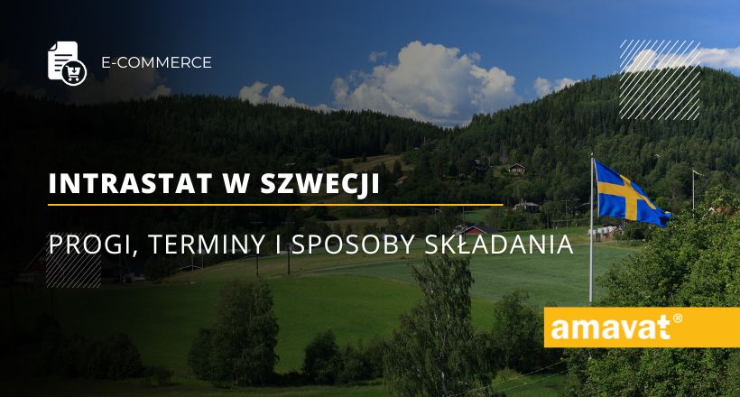 Intrastat w Szwecji: Progi, terminy i sposoby składania