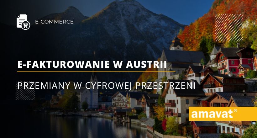 E-fakturowanie w Austrii: Przemiany w cyfrowej przestrzeni