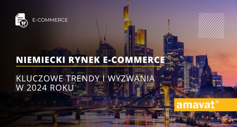 Niemiecki rynek e-commerce: Kluczowe trendy i wyzwania w 2024 roku