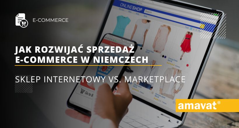 Jak rozwijać sprzedaż e-commerce w Niemczech: Sklep internetowy vs. marketplace