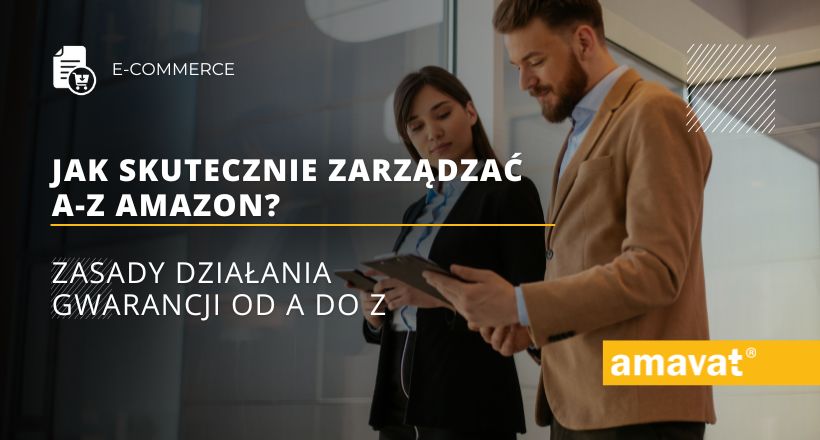 Jak skutecznie zarządzać A-Z Amazon