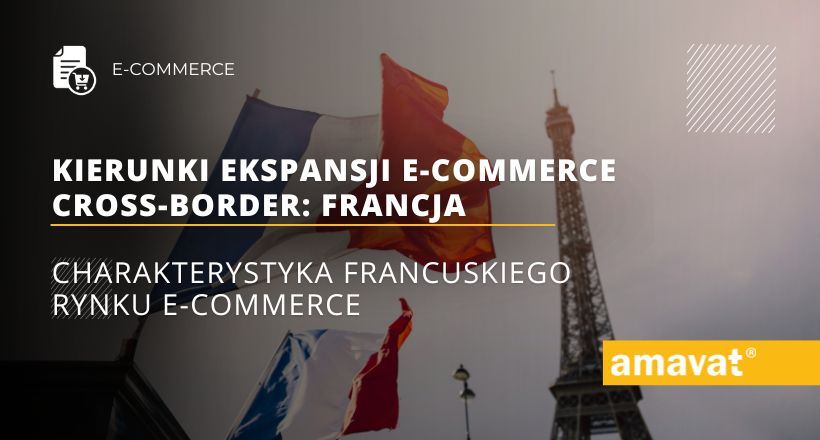 Kierunki ekspansji e commerce cross border Francja