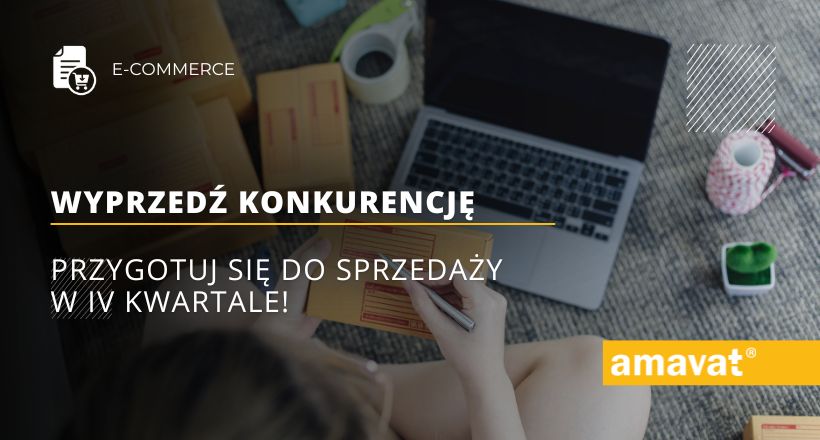 Wyprzedź konkurencję – przygotuj się do sprzedaży w IV kwartale!