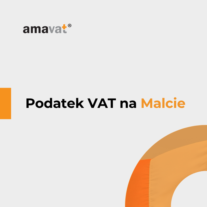 Podatek VAT na Malcie: Stawki, rejestracja i obowiązki przedsiębiorców