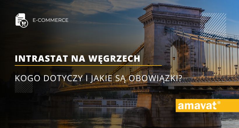 Intrastat na Węgrzech: Kogo dotyczy i jakie są obowiązki?