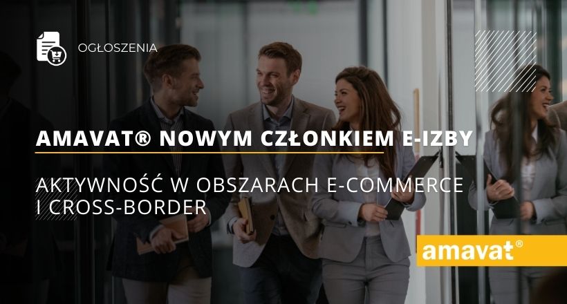 amavat® nowym członkiem e-Izby: Aktywność w obszarach e-commerce i cross-border