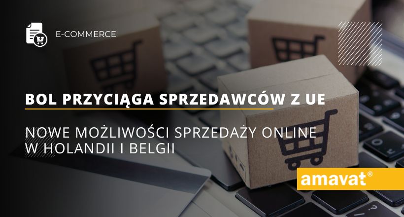 Bol przyciąga sprzedawców z UE: Nowe możliwości sprzedaży online w Holandii i Belgii