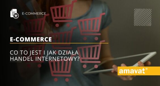 E-commerce: Co to jest i jak działa handel internetowy?