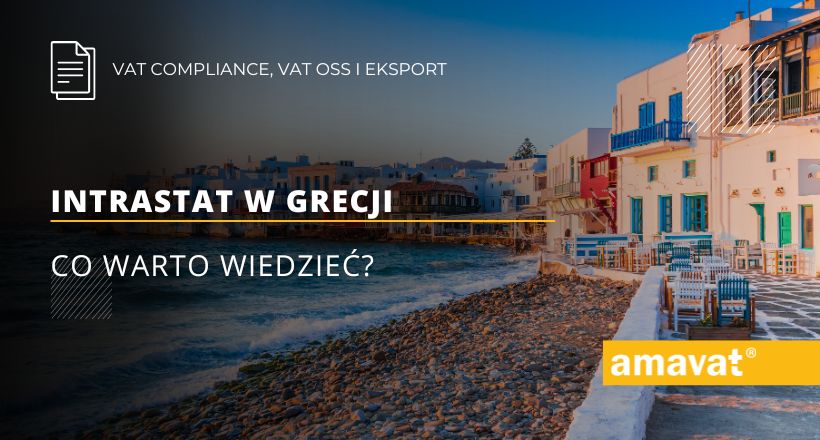 Intrastat w Grecji: Co warto wiedzieć?