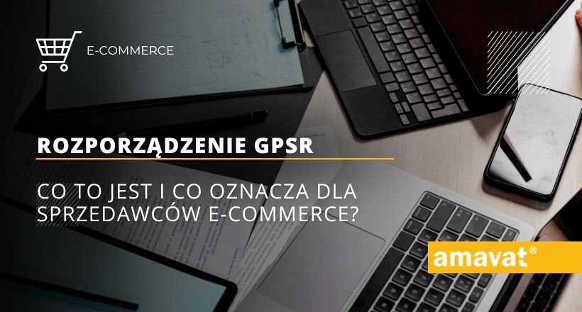 Rozporządzenie GPSR: Co to jest i co oznacza dla sprzedawców e-commerce?