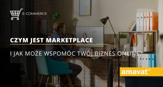 Czym jest marketplace i jak może wspomóc Twój biznes online?