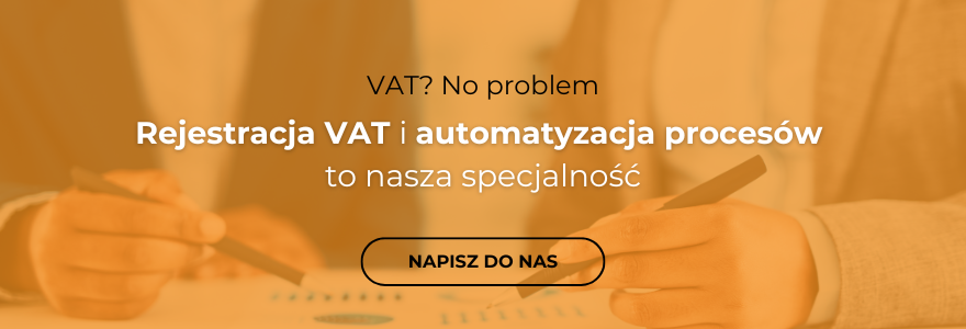 Rejestracja Vat i automatyzacja procesów