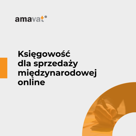 Księgowość dla sprzedaży międzynarodowej online