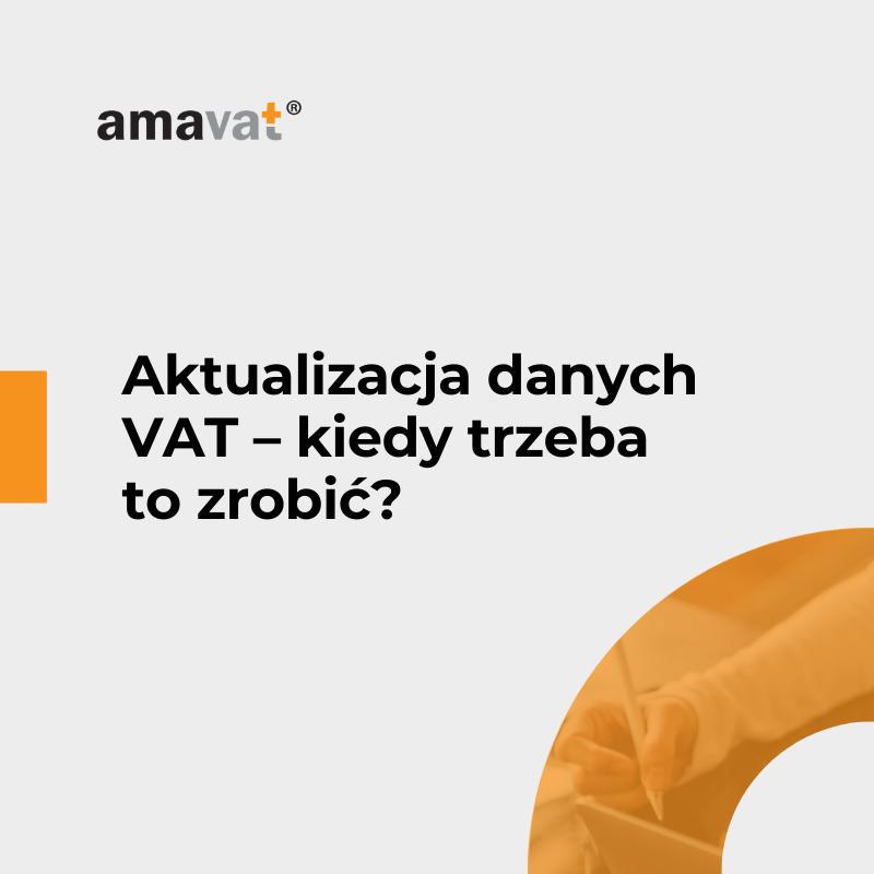 Aktualizacja danych VAT – kiedy trzeba to zrobić?