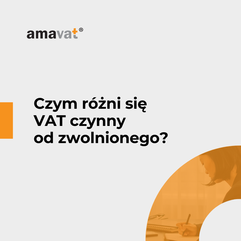Czym różni się VAT czynny od zwolnionego?