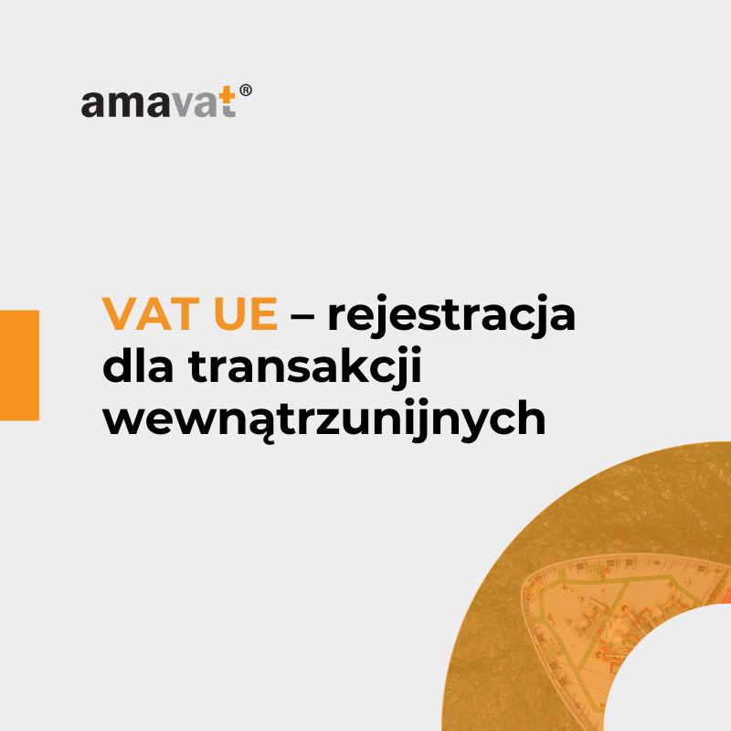 VAT UE – rejestracja dla transakcji wewnątrzunijnych