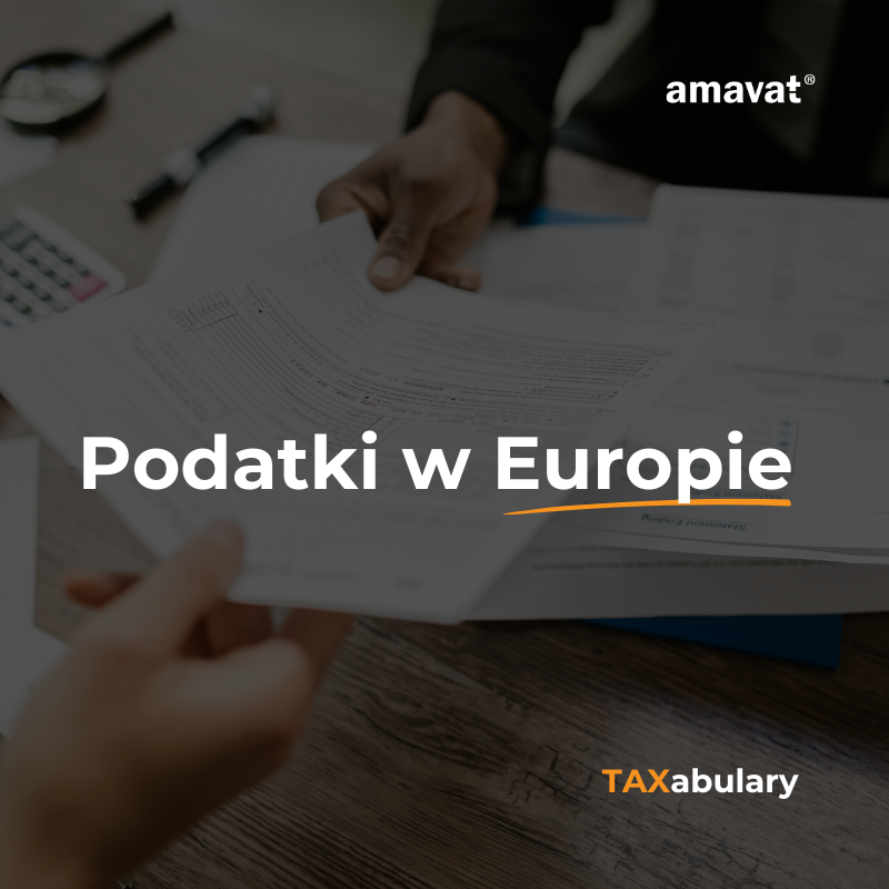 Podatki w Europie – jak to wygląda naprawdę?