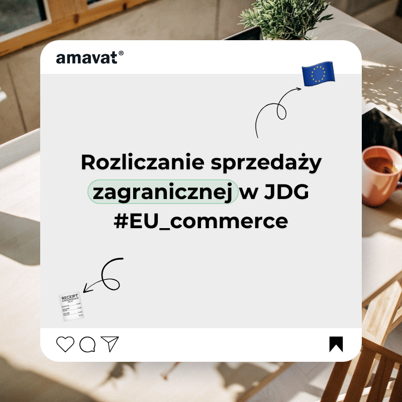Jak wygląda rozliczanie sprzedaży zagranicznej (UE i poza UE) w JDG