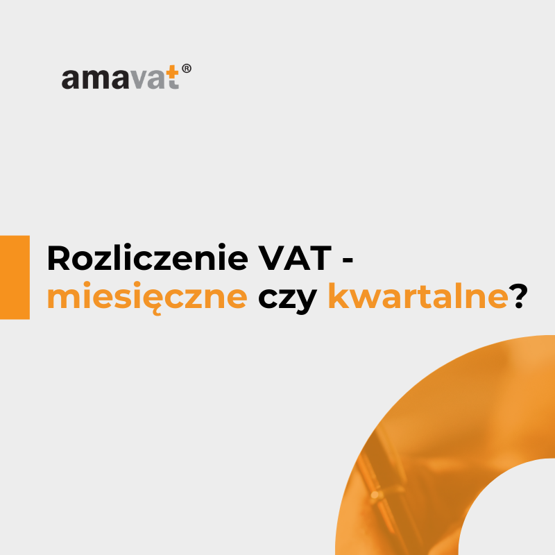 Rozliczanie VAT miesięczne czy kwartalne – co wybrać?