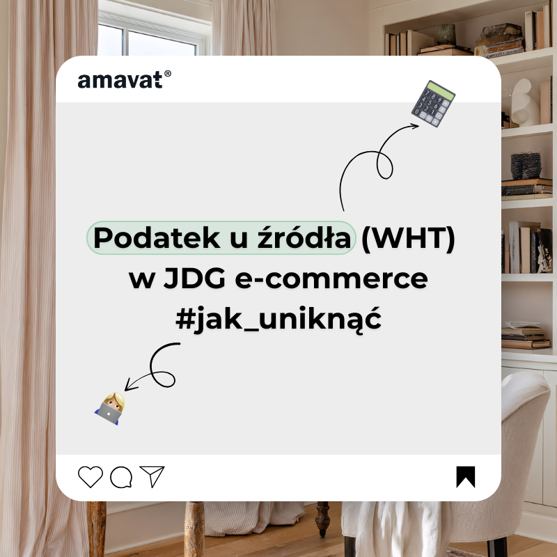 Podatek u źródła (WHT) w e-commerce – kiedy może Cię dotyczyć i jak go uniknąć?