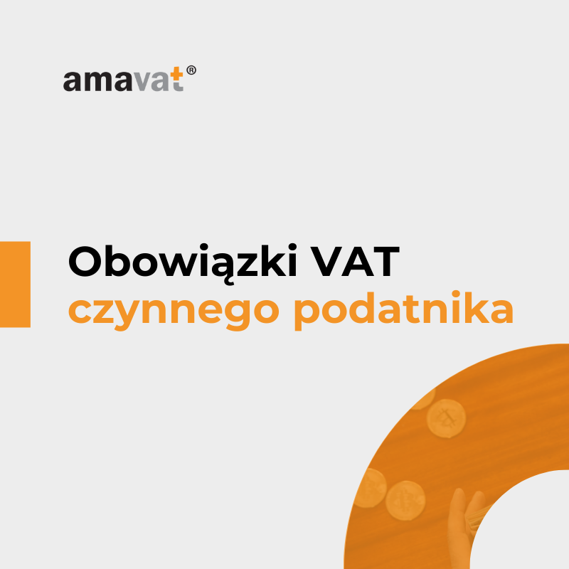 Obowiązki VAT czynnego podatnika – poradnik 2025