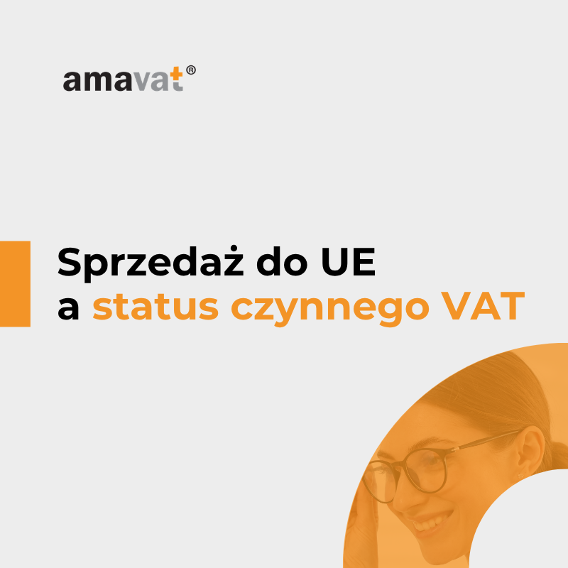 Czy sprzedaż do UE wymaga bycia czynnym podatnikiem VAT?