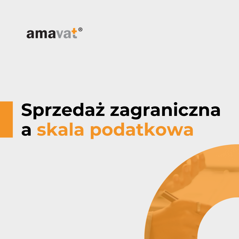 Skala podatkowa a sprzedaż zagraniczna – czy ma znaczenie dla e-commerce?