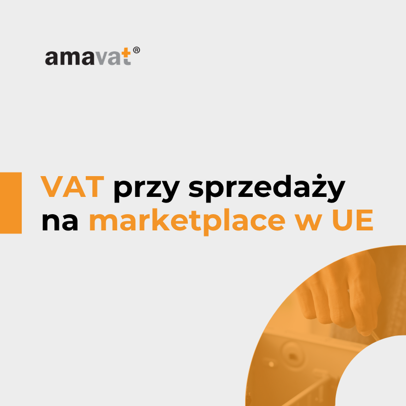 VAT przy sprzedaży na marketplace w UE – czy potrzebna rejestracja lokalna?