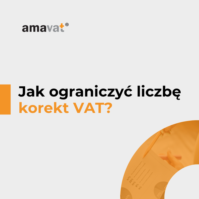 Jak ograniczyć liczbę korekt VAT w e-commerce? Procesy, które działają