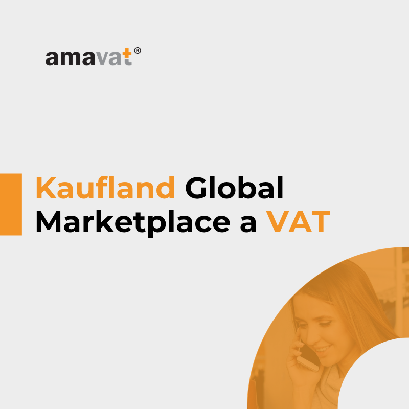 Kaufland Global Marketplace a VAT – jak rozliczać sprzedaż w Europie