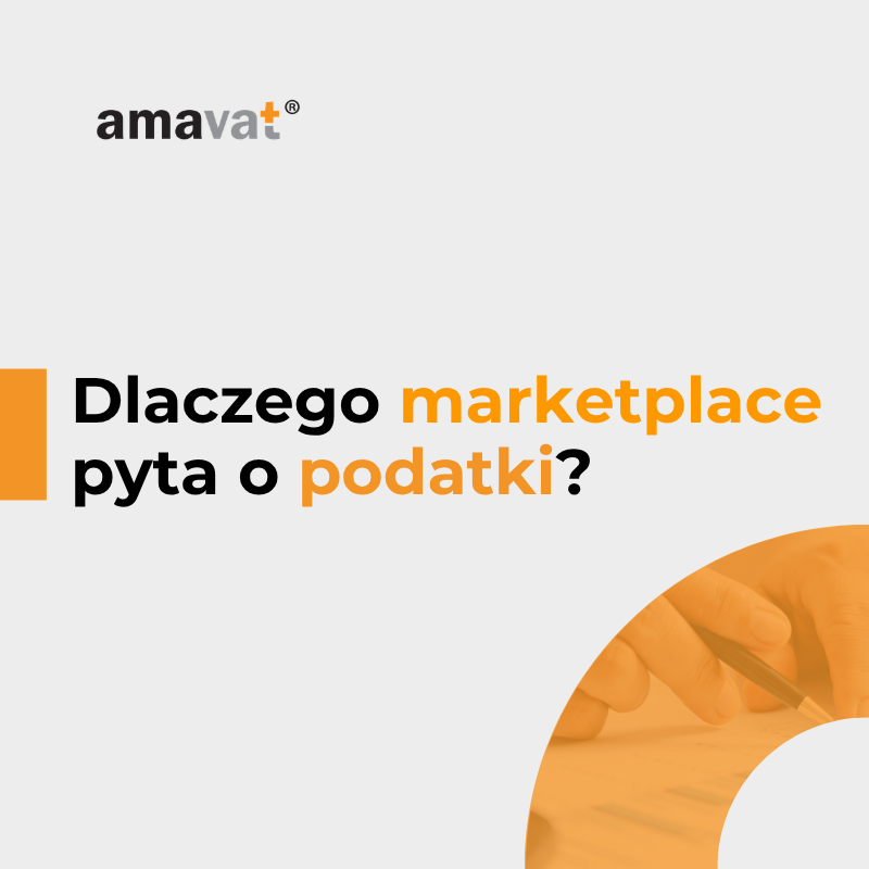 Dlaczego marketplace’y coraz częściej pytają o podatki i compliance?