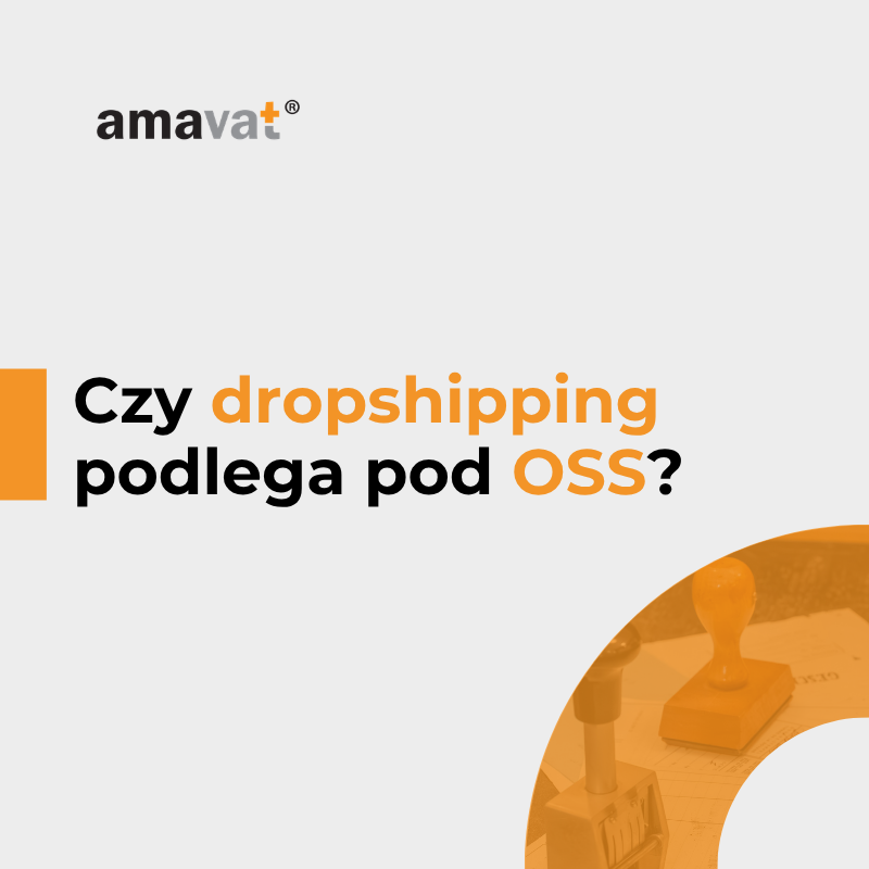 Czy dropshipping podlega OSS?