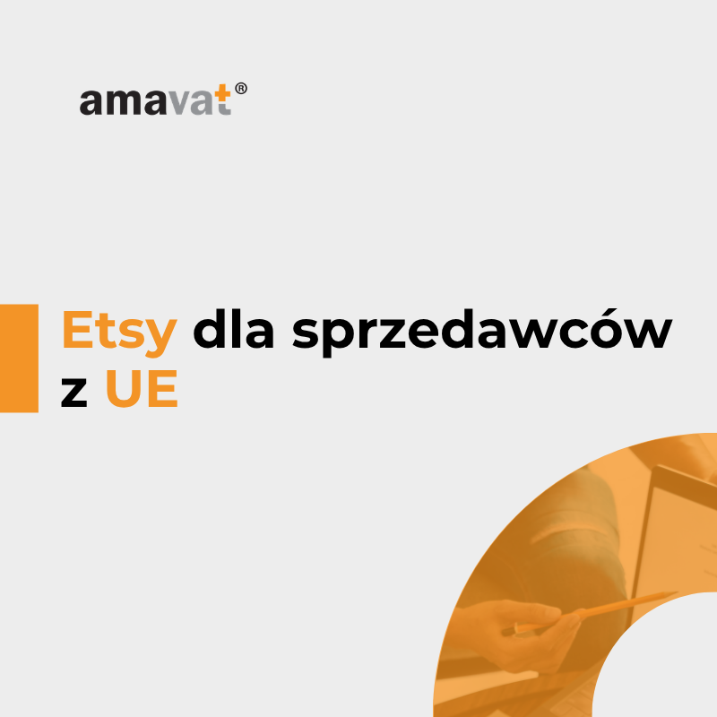 Etsy dla sprzedawców z UE – kompletny przewodnik po VAT i księgowości