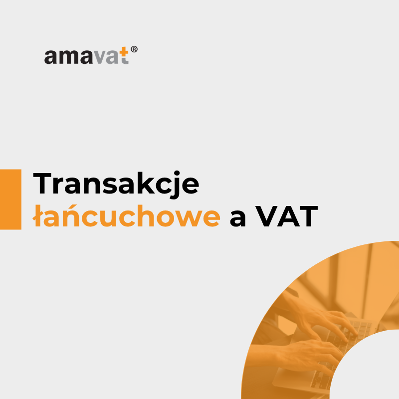 Transakcje łańcuchowe i trójstronne w e-commerce – kto rozlicza VAT i gdzie